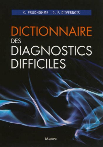 Dictionnaire des diagnostics difficiles