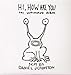 Hi, How Are You [Vinyl]