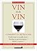 Vin sur vin : Comment s'y retrouver by 