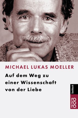 Auf dem Weg zu einer Wissenschaft von der Liebe. Dyadologie: Die Lehre vom Dialog der Dyade.