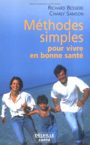 Méthodes simples pour vivre en bonne santé