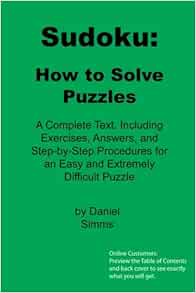 Sudoku: How to Solve Puzzles: A Complete Text, Including Exercises