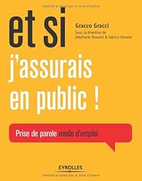 Et si j'assurais en public !