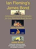 Ian Fleming's James Bond: Annotations and Chronologies for Ian Fleming's Bond Stories (New Edition) by John Griswold