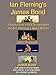 Ian Fleming's James Bond: Annotations and Chronologies for Ian Fleming's Bond Stories (New Edition) by John Griswold