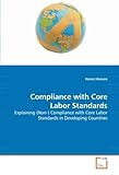 Image de Compliance with Core Labor Standards: Explaining (Non-) Compliance with Core Labor Standards in Developing Countries