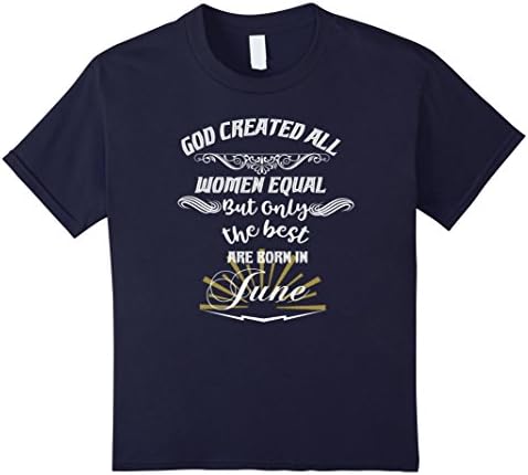 Kids God created all wonen equal, but the best are born in June 6 Navy