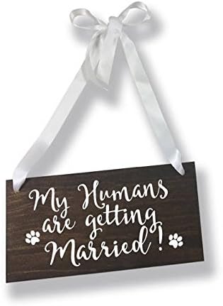 My Humans are getting Married Wedding Sign
