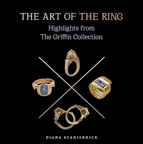 Rings: Jewelry of Power, Love and Loyalty: Scarisbrick, Diana