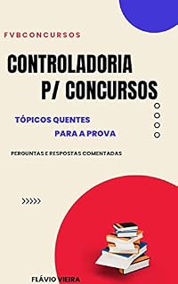CONTROLADORIA PARA CONCURSOS PÚBLICOS: Perguntas e Respostas Comentadas