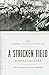 A Stricken Field: A Novel by Martha Gellhorn, Caroline Moorehead