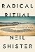 Radical Ritual: How Burning Man Changed the World by Neil Shister