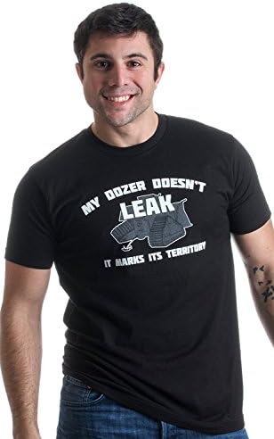 Dghfgdfsj My Dozer Doesn't Leak, it Marks Territory | Funny Bulldozer Humor Unisex T-Shirt-(Adult,3XL) Black3X-Large