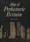 Atlas of Prehistoric Britain by 