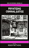 Privatizing Criminal Justice, , 0803982402