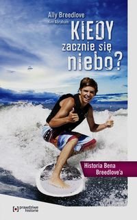 Kiedy zacznie sie niebo Historia Bena Breedlov