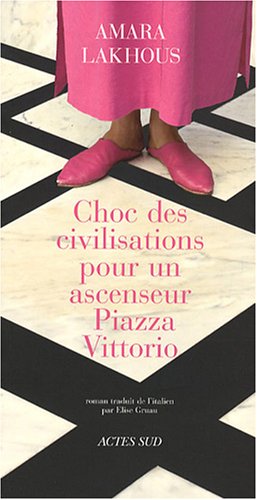 Choc des civilisations pour un ascenseur Piazza Vittorio: roman
