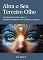 Livro Abra o seu terceiro olho: Um pequeno guia para o desenvolvimento da glândula pineal