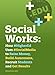 Social Works: How #HigherEd Uses #SocialMedia to Raise Money, Build Awareness, Recruit Students and by 