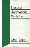 Practical Occupational Medicine, Seaton, Anthony and Agius, Raymond, 0340559365