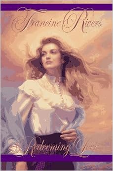 Redeeming Love: Francine Rivers: 9781576731864: Amazon.com ...