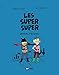 Les Super Super, Tome 1 : Semeurs d'énigmes by