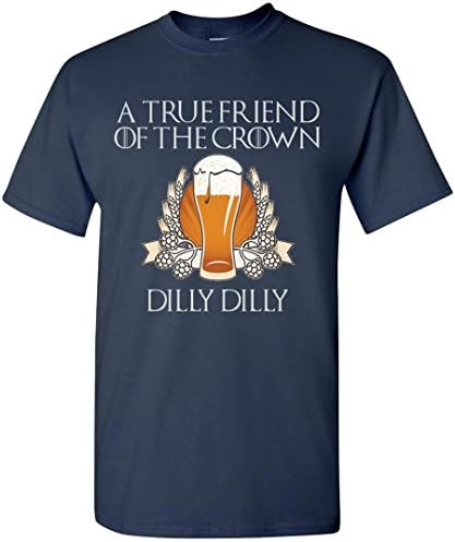 GOCZDEALZ True Friend of The Crown Dilly Dilly T-Shirt