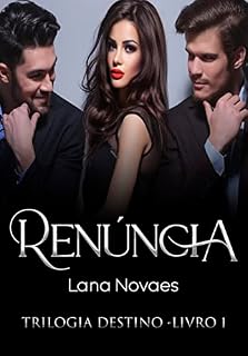 Livro Renúncia (Trilogia Destino Livro 1)