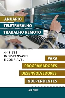 Livro Anuario Teletrabalho Trabalho Remoto Para Programadores Desenvolvedores Independentes 44 Sites Indispensavel E Confiavel