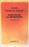 Fervor de la Argentina : Antología Personal, Fernández Retamar, Roberto, 9509413488