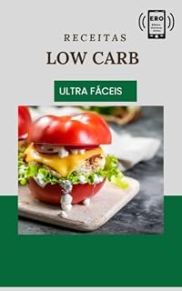 Livro 10 Receitas Low Carb: Ultra rápidas