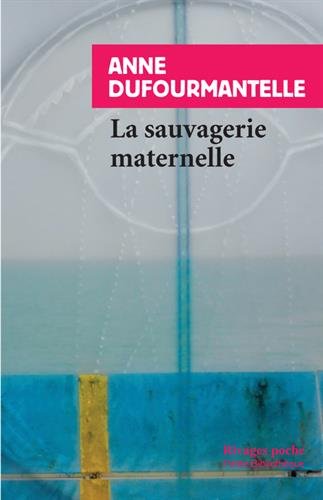 La  sauvagerie maternelle