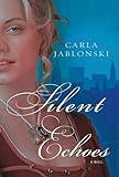 Front cover for the book Silent Echoes by Carla Jablonski