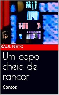 Livro Um copo cheio de rancor: Contos