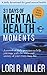 31 Days of Mental Health Moments: A month of daily practices to help you cope with the stress and an by Lori R. Miller