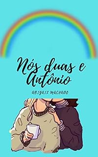 Livro Nós duas e Antônio:1