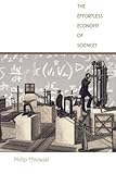 The Effortless Economy of Science? (Science and Cultural Theory)