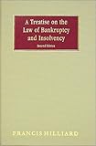 A Treatise on the Law of Bankruptcy and Insolvency [1867], Hilliard, Francis, 1584773499