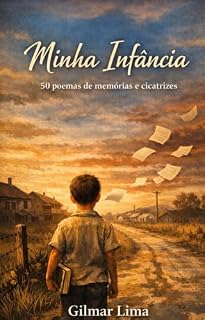 Livro Minha infância : 50 poemas de memórias e cicatrizes