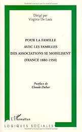 Pour la famille, avec les familles, des associations se mobilisent, France, 1880-1950