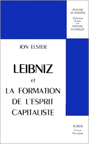Amazon.fr - Leibniz et la formation de l'esprit capitaliste - Elster, Jon - Livres