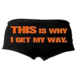 Hot Leathers This is Why I Get My Way Ladies Boy Shorts (Black, X-Large)