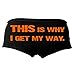 Hot Leathers This is Why I Get My Way Ladies Boy Shorts (Black, X-Large)