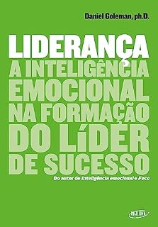 Livro Liderança: A inteligência emocional na formação do líder de sucesso