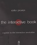 The Interactive Book: A Guide to the Interactive Revolution by