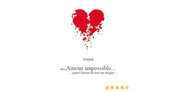 Amour Impossible Quand L Amour Devient Une Drogue French Edition Kindle Edition By B R Health Fitness Dieting Kindle Ebooks Amazon Com
