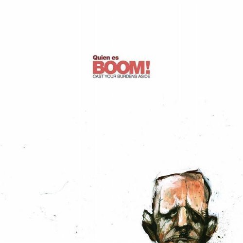 Quien es, BOOM! - Cast Your Burdens Aside - Zortam Music