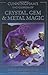 Cunningham's Encyclopedia of Crystal, Gem & Metal Magic by Scott Cunningham