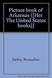 Front cover for the book Picture Book of Arkansas by Bernadine Bailey
