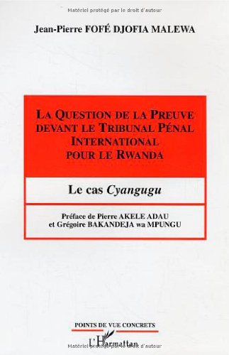 La  question de la preuve devant le Tribunal pénal international pour le Rwanda
